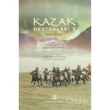 Kazak Destanları 5 - Şora Batır