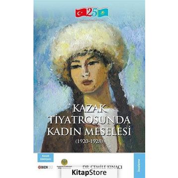 Kazak Tiyatrosunda Kadın Meselesi - Cemile Kınacı