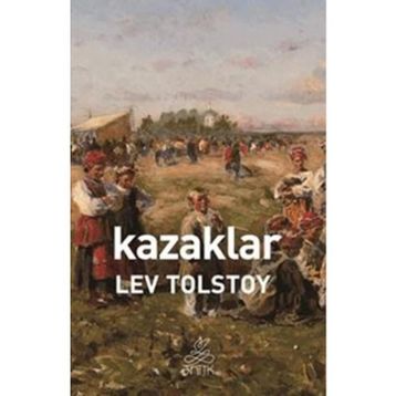 KAZAKLAR - LEV NİKOLAYEVİÇ TOLSTOY (ISBN:9786055506889)