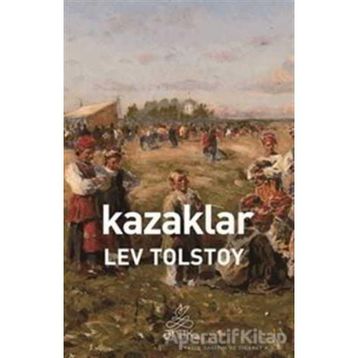 KAZAKLAR - LEV NİKOLAYEVİÇ TOLSTOY (ISBN:9786055506889)