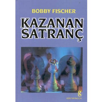 KAZANAN SATRANÇ - BOBBY FISCHER