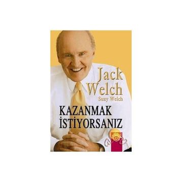 KAZANMAK İSTIYORSANIZ - JACK WELCH;SUZY WELCH