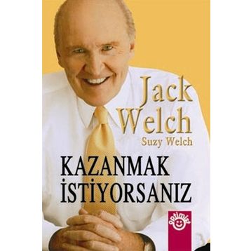 KAZANMAK İSTIYORSANIZ - JACK WELCH;SUZY WELCH