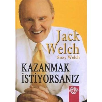 KAZANMAK İSTIYORSANIZ - JACK WELCH;SUZY WELCH