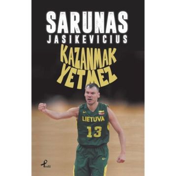 Kazanmak Yetmez - Sarunas Jasikevicius