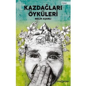 Kazdağları Öyküleri - Melih Aşanlı