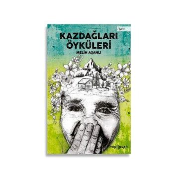 Kazdağları Öyküleri - Melih Aşanlı