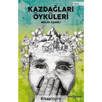 Kazdağları Öyküleri - Melih Aşanlı