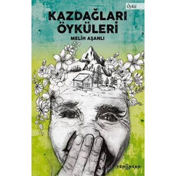 Kazdağları Öyküleri - Melih Aşanlı