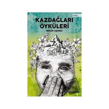 Kazdağları Öyküleri - Melih Aşanlı