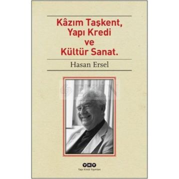 Kazım Taşkent Yapı Kredi ve Kültür Sanat - Hasan Ersel