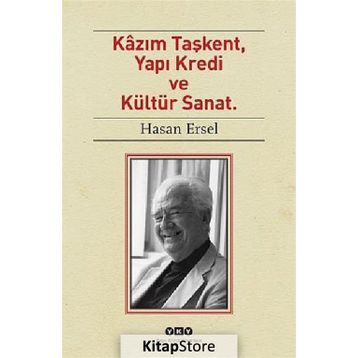 Kazım Taşkent Yapı Kredi ve Kültür Sanat - Hasan Ersel