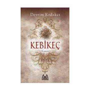 KEBİKEÇ - DEVRIM KODAKCI
