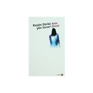 Keçen Derike Yen Serseri - Xelat Ehmed