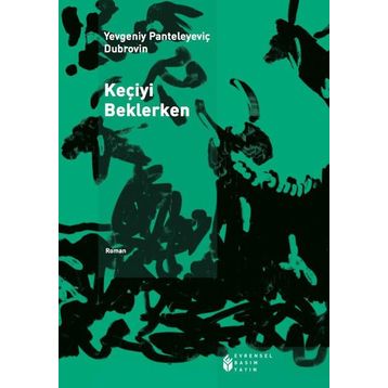 Keçiyi Beklerken - Yevgeniy Panteleyeviç Dubrovin