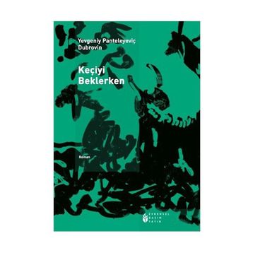 Keçiyi Beklerken - Yevgeniy Panteleyeviç Dubrovin