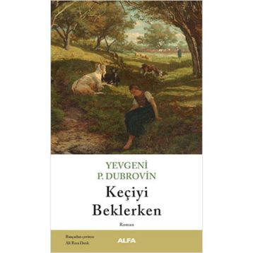 Keçiyi Beklerken - Yevgeniy Panteleyeviç Dubrovin