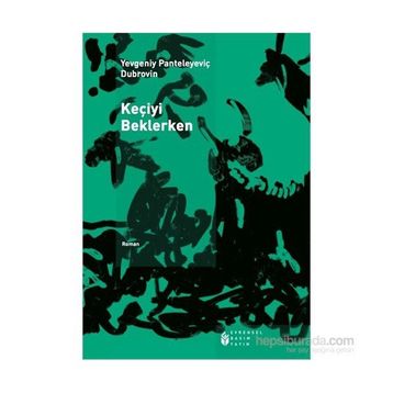 Keçiyi Beklerken - Yevgeniy Panteleyeviç Dubrovin