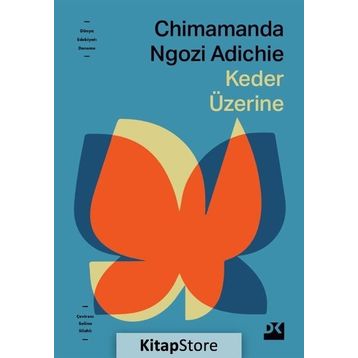 Keder Üzerine - Chimamanda Ngozi Adichie