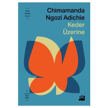 Keder Üzerine - Chimamanda Ngozi Adichie