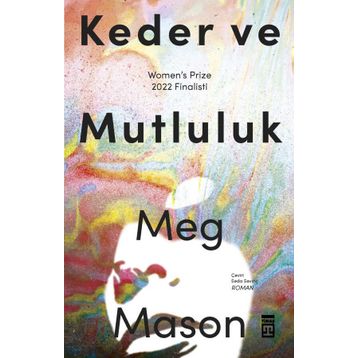 Keder ve Mutluluk - Meg Mason