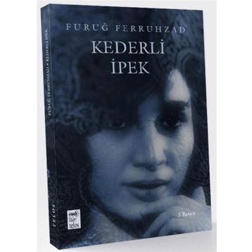 Kederli İpek - Furuğ Ferruhzad