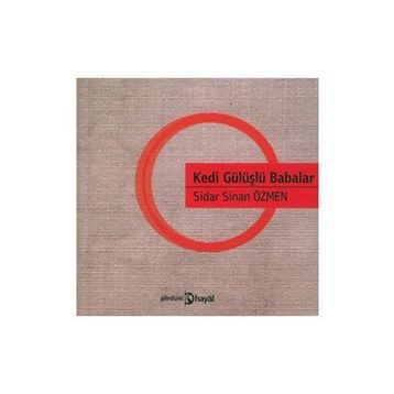 KEDI GÜLÜŞLÜ BABALAR - SIDAR SINAN ÖZMEN