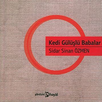 KEDI GÜLÜŞLÜ BABALAR - SIDAR SINAN ÖZMEN