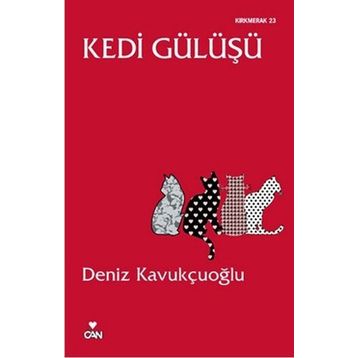 KEDI GÜLÜŞÜ - DENIZ KAVUKÇUOĞLU