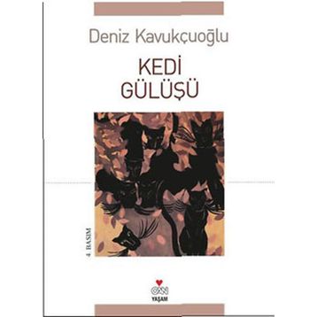 KEDI GÜLÜŞÜ - DENIZ KAVUKÇUOĞLU