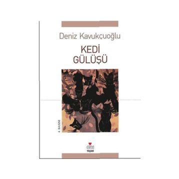 KEDI GÜLÜŞÜ - DENIZ KAVUKÇUOĞLU