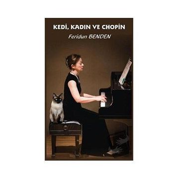 Kedi Kadın ve Chopin - Feridun Benden
