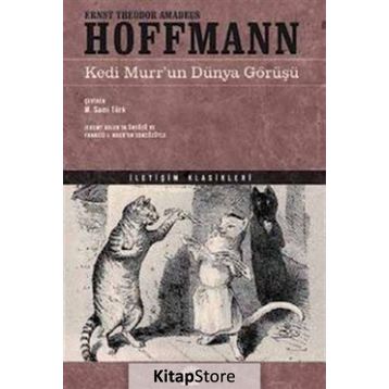 Kedi Murr'un Dünya Görüşü - E.T. A. Hoffmann