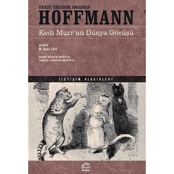 Kedi Murr'un Dünya Görüşü - E.T. A. Hoffmann
