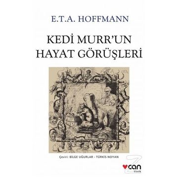 Kedi Murr’un Hayat Görüşleri - Ernst Theodor; Amadeus Hoffmann