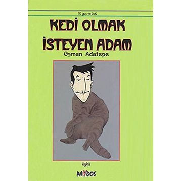 KEDI OLMAK İSTEYEN ADAM - GENEL