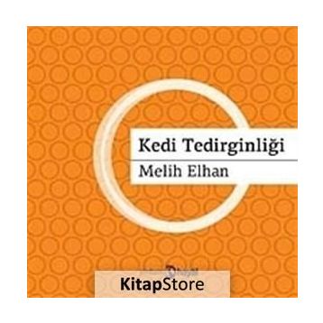 KEDI TEDİRGİNLİĞİ - MELIH ELHAN