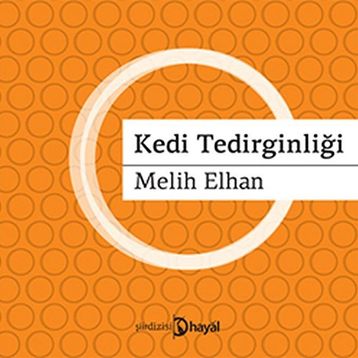 KEDI TEDİRGİNLİĞİ - MELIH ELHAN