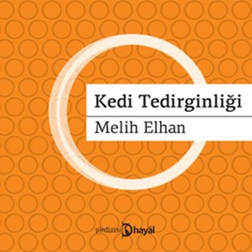 KEDI TEDİRGİNLİĞİ - MELIH ELHAN
