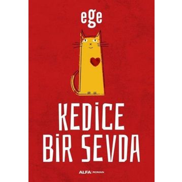 Kedice Bir Sevda - Ege