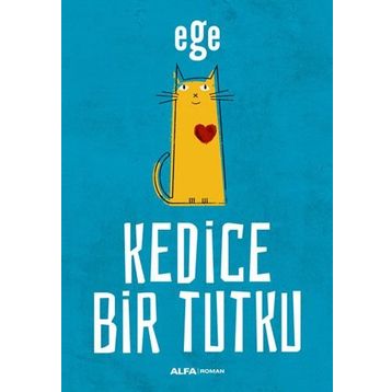 Kedice Bir Tutku - Ege