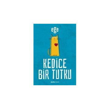 Kedice Bir Tutku - Ege