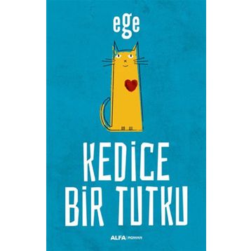 Kedice Bir Tutku - Ege