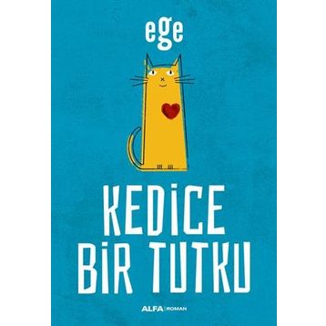 Kedice Bir Tutku - Ege