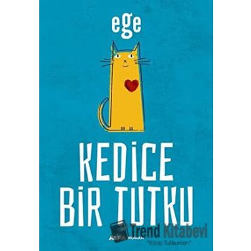 Kedice Bir Tutku - Ege