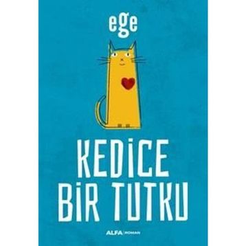 Kedice Bir Tutku - Ege