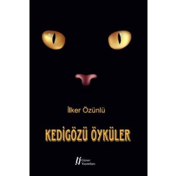 Kedigözü Öyküler - İlker Özünlü