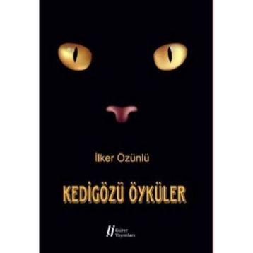 Kedigözü Öyküler - İlker Özünlü