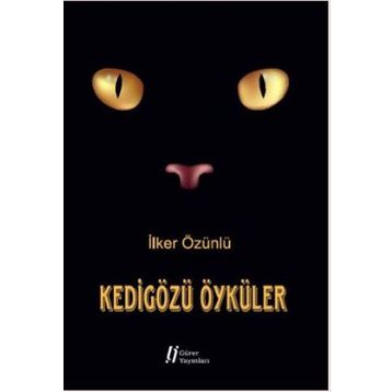 Kedigözü Öyküler - İlker Özünlü