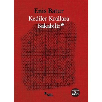 Kediler Krallara Bakabilir - Enis Batur